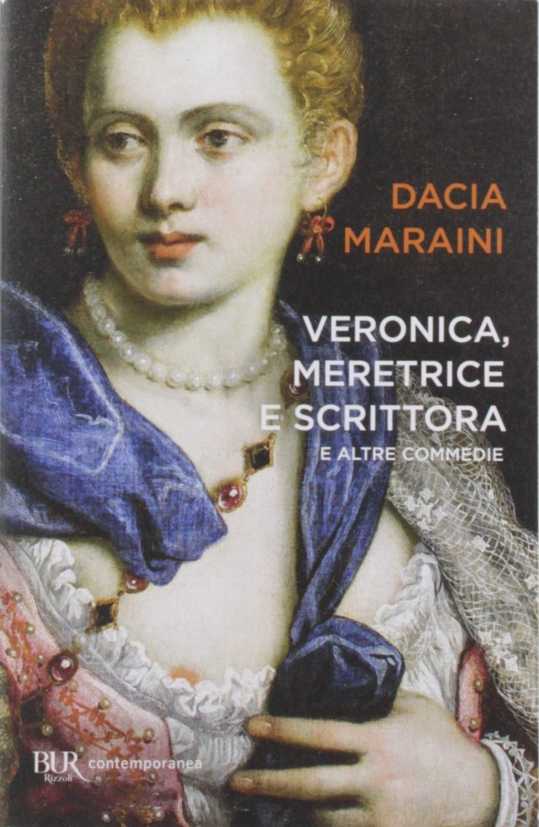 Veronica meretrice e scrittora e altre commedie. La terza moglie di Mayer Camille