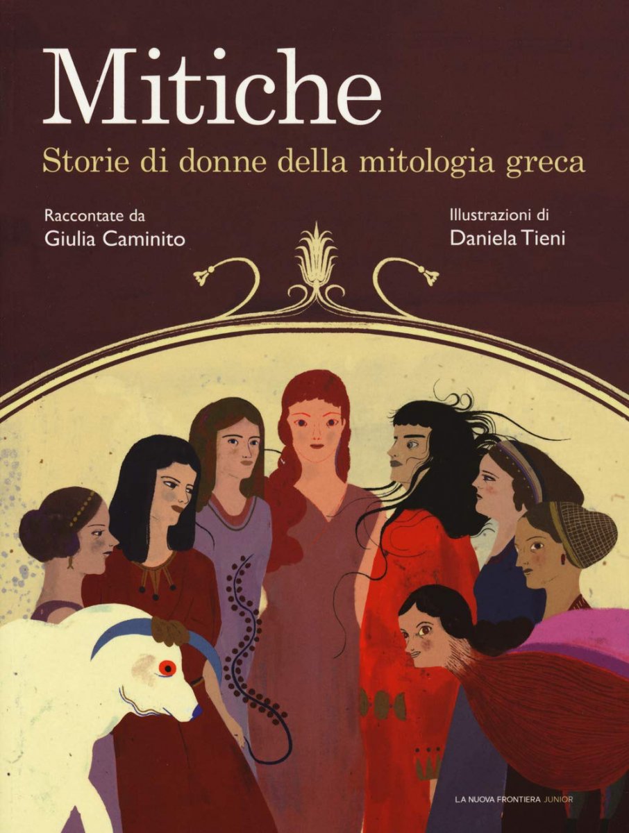 Mitiche. Storie di donne della mitologia greca