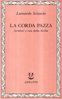 La corda pazza. Scrittori e cose della Sicilia