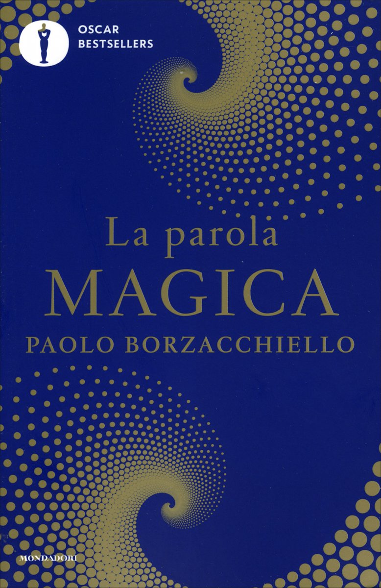 La parola magica: Il primo libro che ti cambia mentre lo leggi con il potere dell'intelligenza linguistica