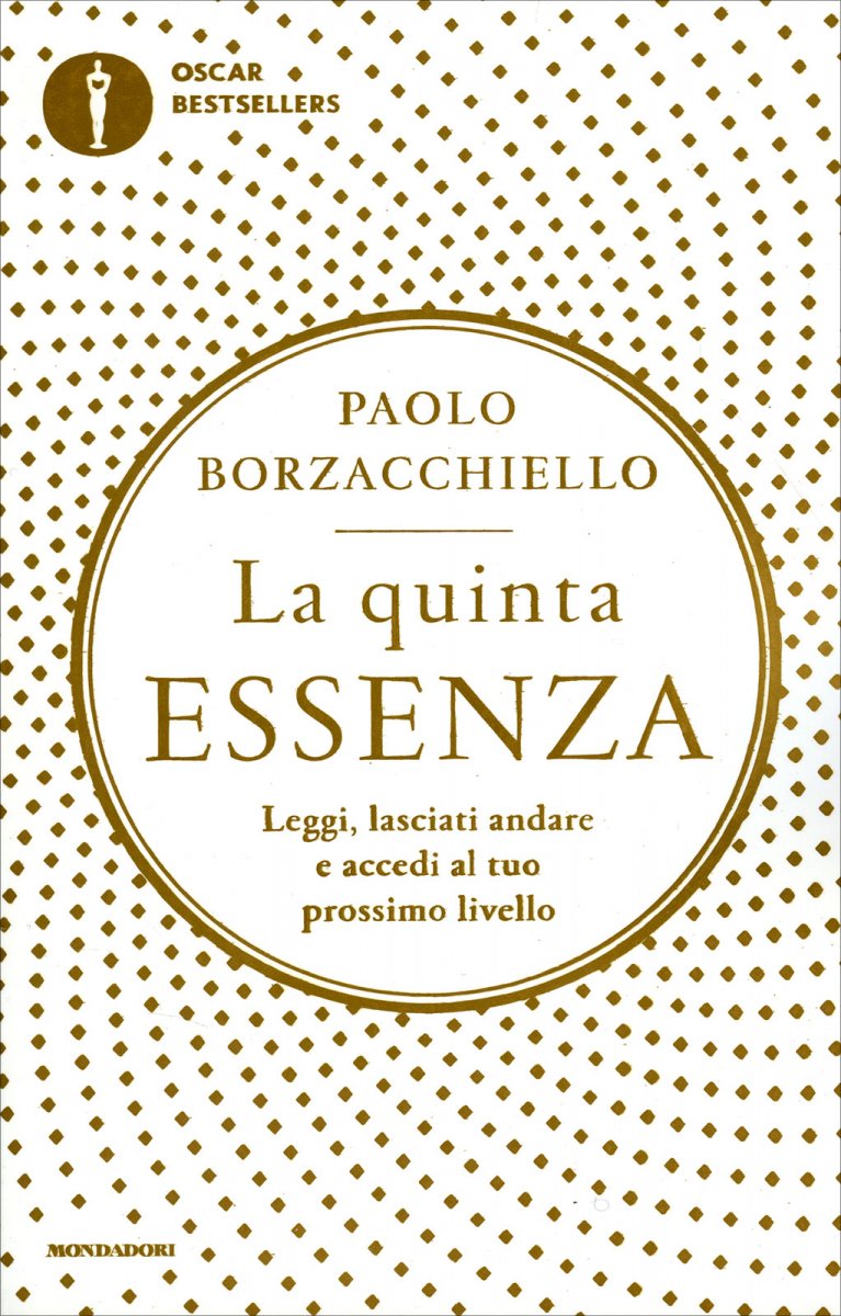 La quinta essenza: Leggi, lasciati andare e accedi al tuo prossimo livello