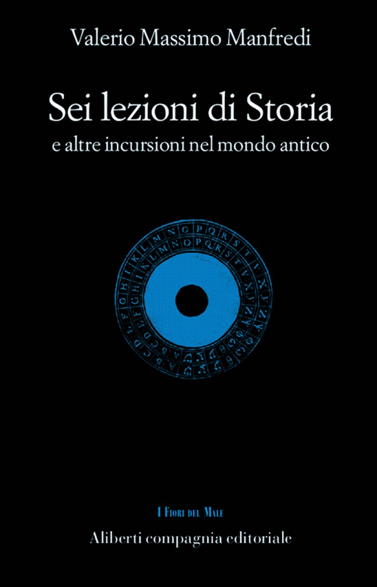 Sei lezioni di Storia e altre incursioni nel mondo antico